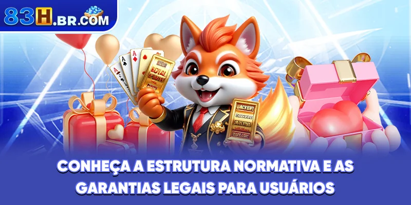 Conheça a estrutura normativa e as garantias legais para usuários